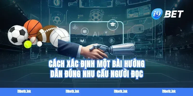 Cách xác định một bài hướng dẫn đúng nhu cầu người đọc